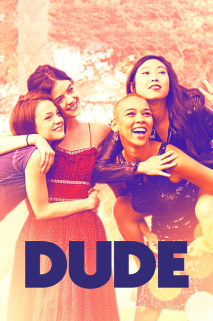 Dude: así es la vida - 2018