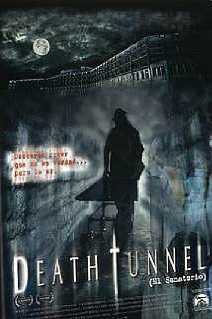 Death Tunnel (El sanatorio) - 2005