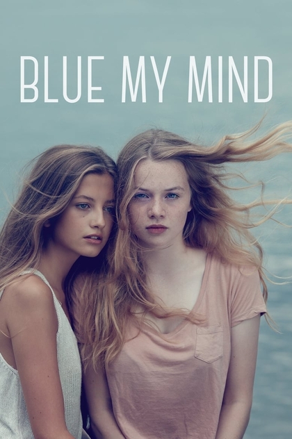 Blue My Mind - 2017