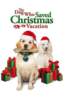 The Dog Who Saved Christmas Vacation - 2010