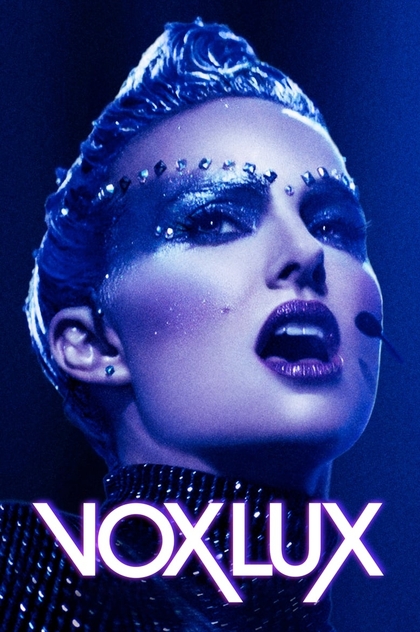 Vox Lux: El precio de la fama - 2018