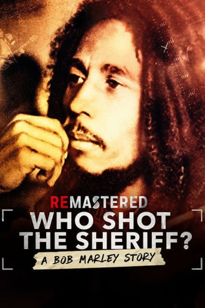 ReMastered: Who Shot the Sheriff? - 2018