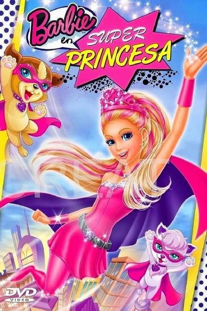 Barbie: Súper Princesa - 2015