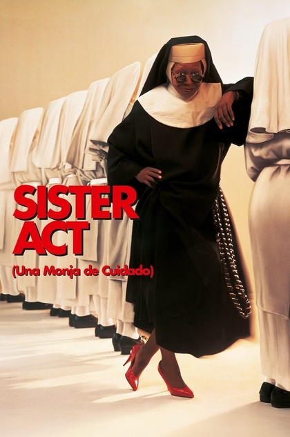 Sister Act (Una monja de cuidado) - 1992
