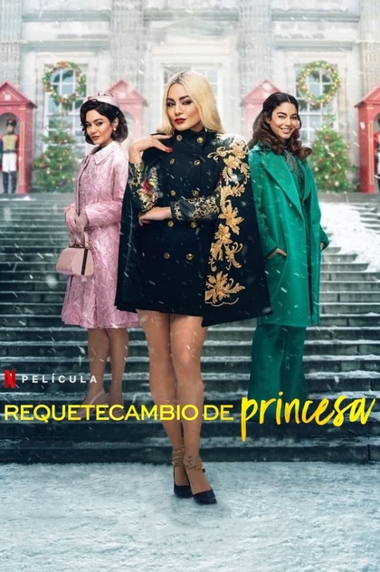 Requetecambio de princesa - 2021