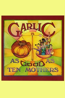 Garlic Is as Good as Ten Mothers - 1980