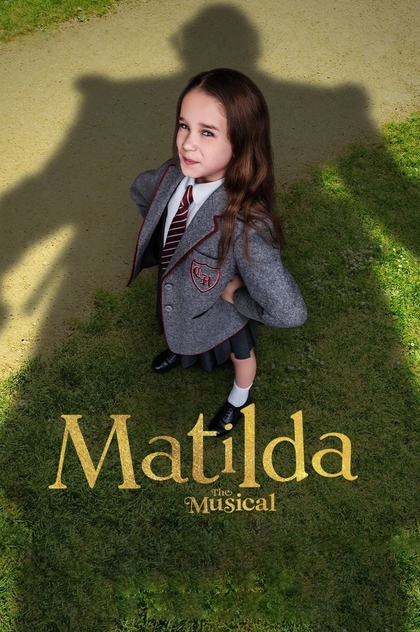 Roald Dahl's Matilda the Musical - 2022