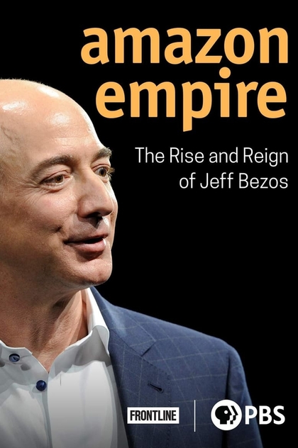 Amazon Empire: The Rise and Reign of Jeff Bezos - 2020