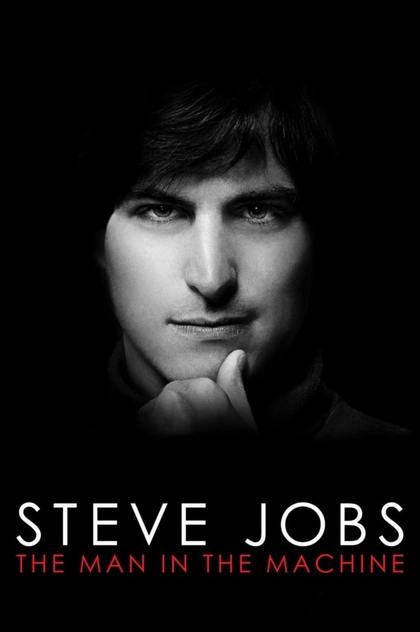 Steve Jobs: The Man in the Machine - 2015