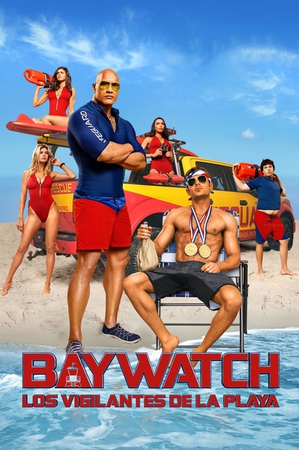 Baywatch: Los vigilantes de la playa - 2017