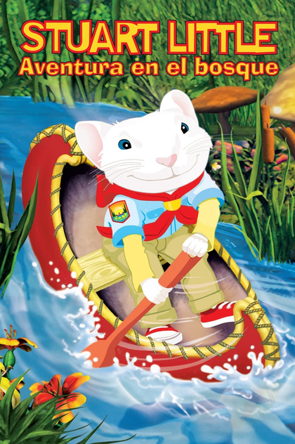 Stuart Little: Aventura en el bosque - 2005