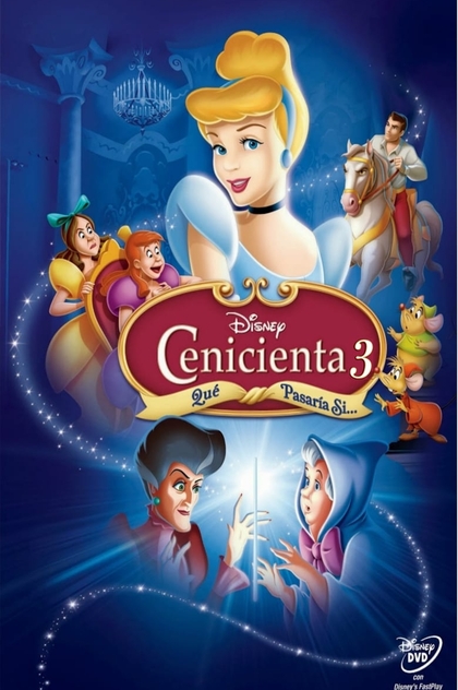 Cenicienta 3: Qué pasaría si... - 2007