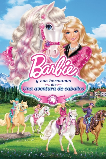 Barbie y Sus Hermanas en Una Aventura de Caballos - 2013