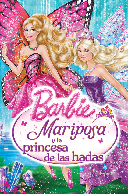 Barbie Mariposa y la Princesa de las Hadas - 2013