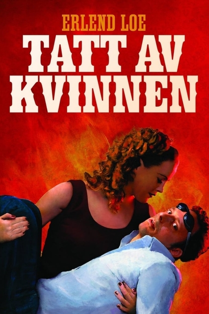 Tatt av kvinnen - 2007