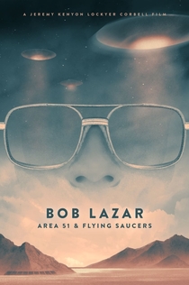 Bob Lazar: Area 51 and Flying Saucers - 2018