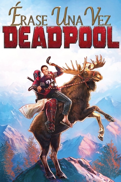 Érase una vez Deadpool - 2018