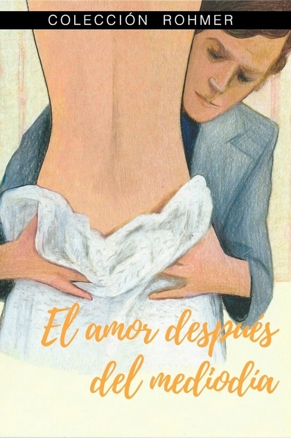 El amor después del mediodía - 1972