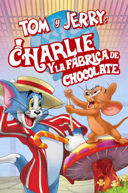 Tom y Jerry: Charlie y la Fábrica de Chocolate - 2017