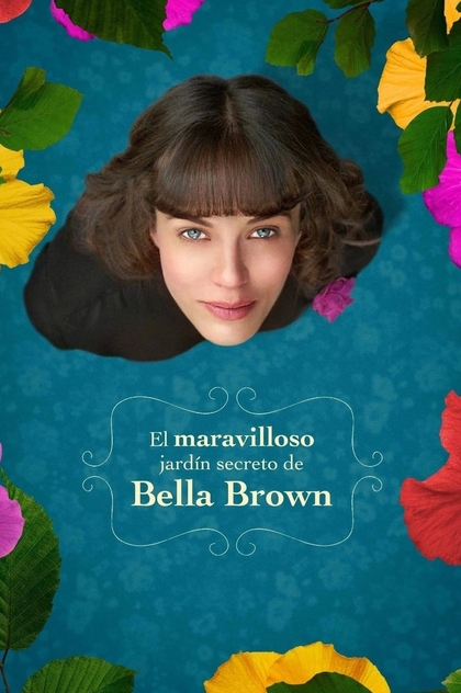 El maravilloso jardín secreto de Bella Brown - 2016