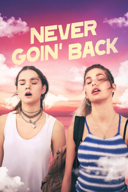 Never Goin' Back - 2018