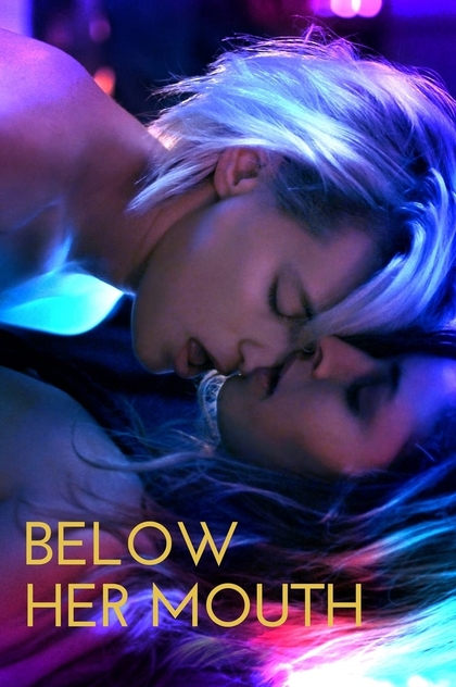 Below Her Mouth - 2016