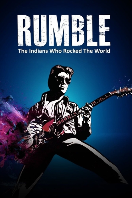Rumble: The Indians Who Rocked the World - 2017