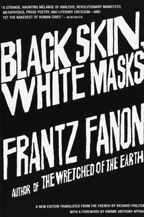 Frantz Fanon: Black Skin, White Mask - 1996