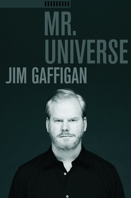 Джим Гэффиган: Мистер Вселенная - 2012