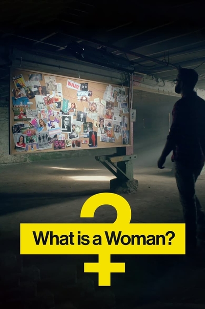 What Is a Woman? - 2022