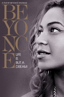 Beyoncé: Life Is But a Dream - 2013