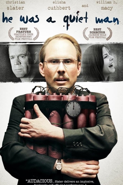 He Was a Quiet Man - 2007