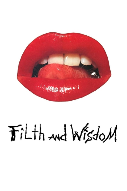 Filth and Wisdom - 2008