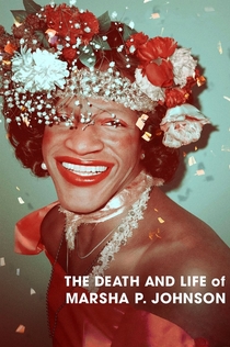 The Death and Life of Marsha P. Johnson - 2017