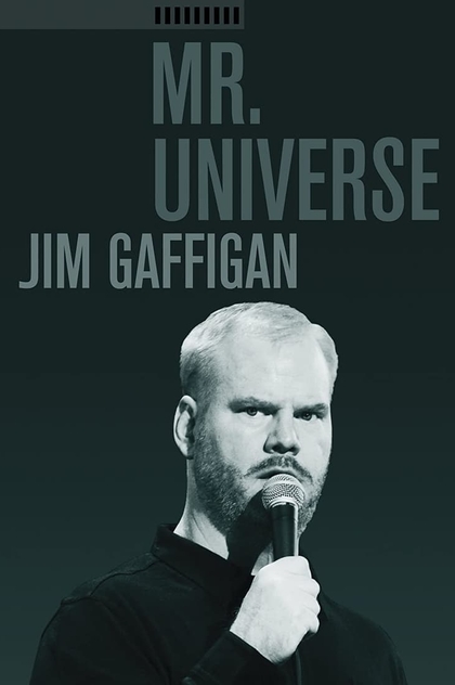 Jim Gaffigan: Mr. Universe - 2012