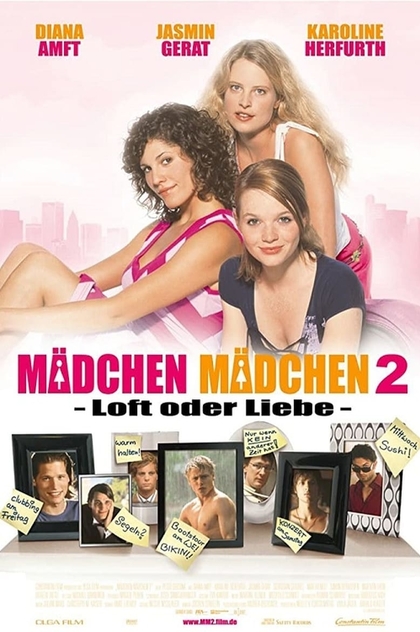 Mädchen, Mädchen 2 - Loft oder Liebe - 2004