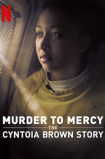 Murder to Mercy: The Cyntoia Brown Story - 2020