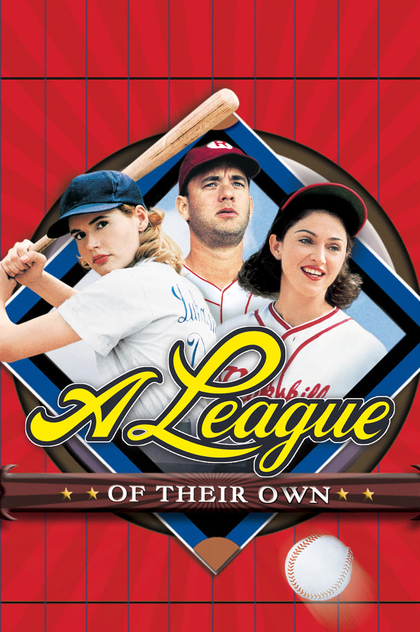 A League of Their Own - 1992