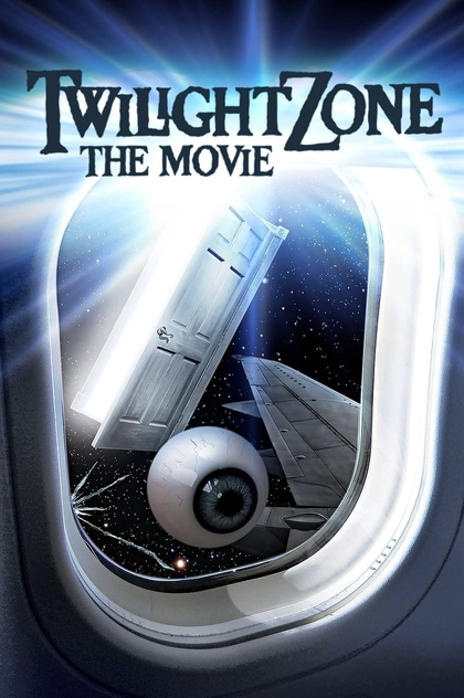 Twilight Zone: The Movie - 1983