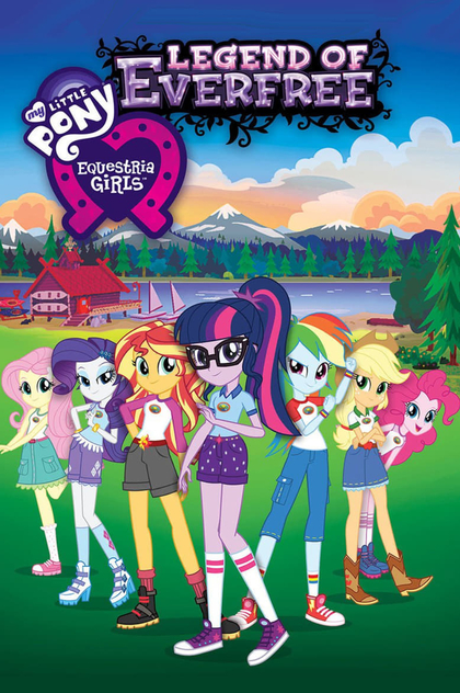 My Little Pony: Equestria Girls - Legend of Everfree - 2016