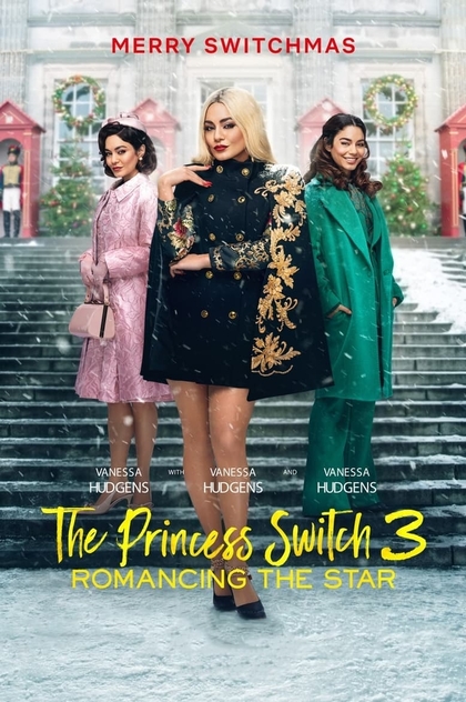 The Princess Switch 3: Romancing the Star - 2021