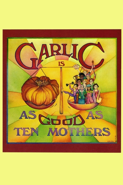 Garlic Is as Good as Ten Mothers - 1980