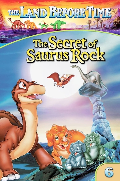 The Land Before Time VI: The Secret of Saurus Rock - 1998