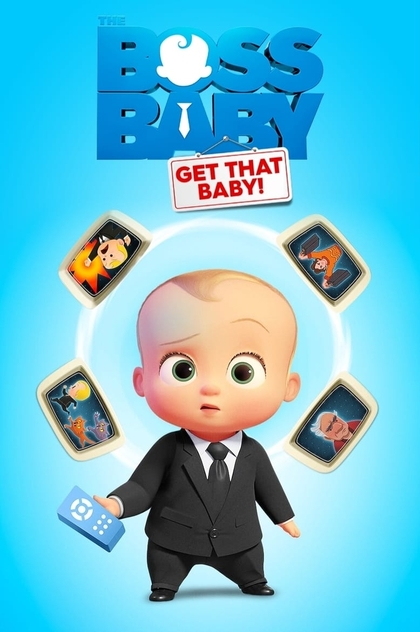 The Boss Baby: Get That Baby! - 2020