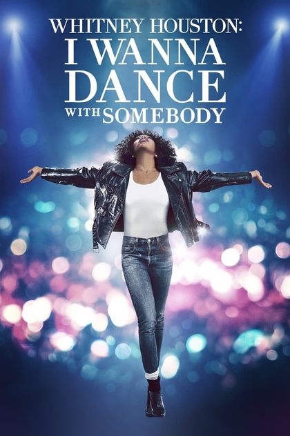Whitney Houston: I Wanna Dance with Somebody - 2022