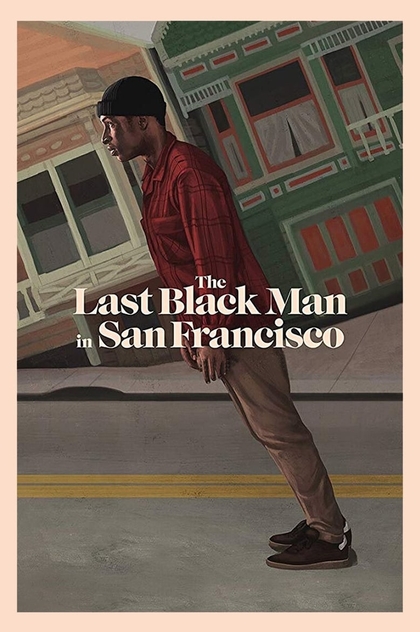 Останній темношкірий у Сан-Франциско - 2019