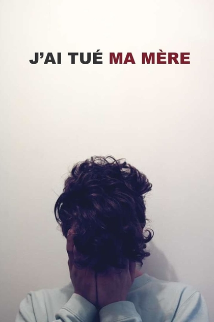 J'ai tué ma mère - 2009