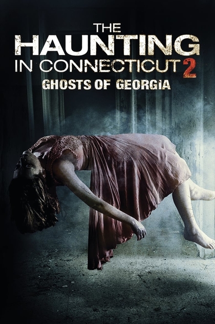 The Haunting in Connecticut 2: Ghosts of Georgia - 2013