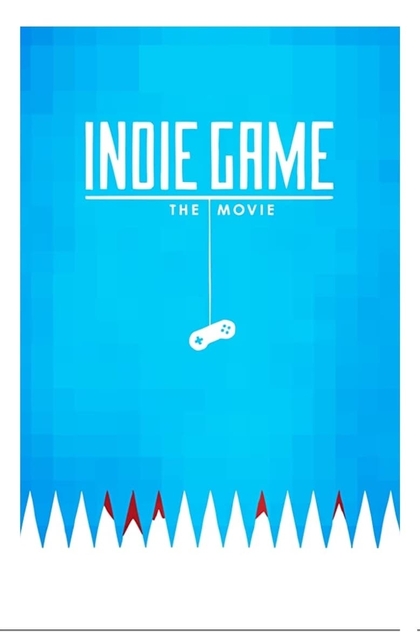 Indie Game: The Movie - 2012