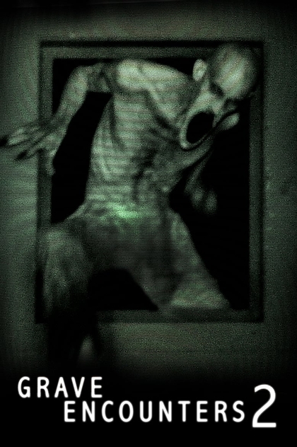 Grave Encounters 2 - 2012